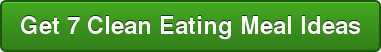 Get 7 Clean Eating Meal Ideas